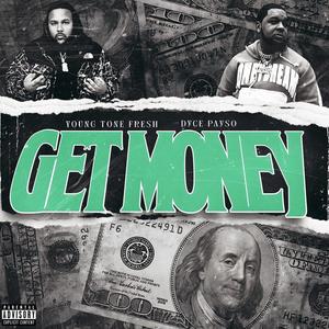 Get Money (feat. Dyce Payso)