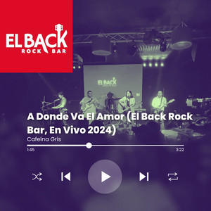 A Donde Va El Amor (El Back Rock Bar, En Vivo 2024)