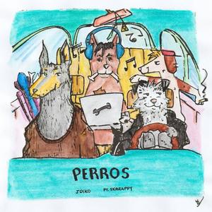 Perros (feat. skrrappy) (Explicit)