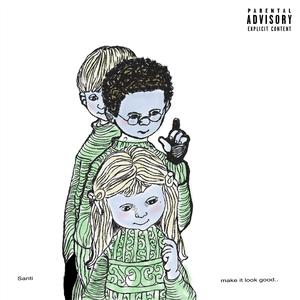 Make It Look Good (Explicit)