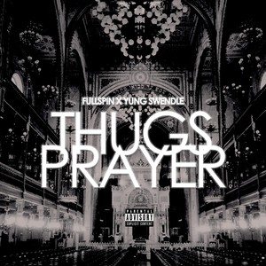 Thugs Prayer (feat. Yung Swendle) [Explicit]