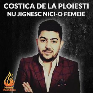 Nu jignesc nici-o femeie