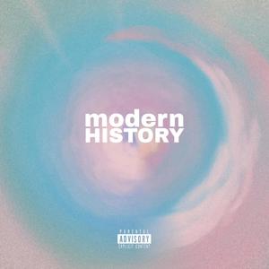 Modern History (Explicit)