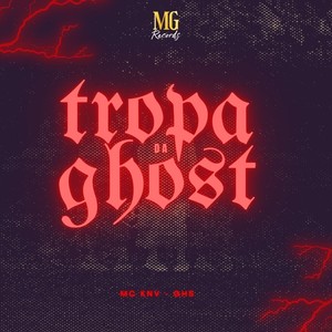 MC KNV - Tropa da Ghost (Explicit)