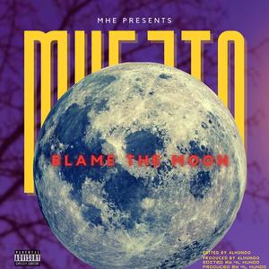 BLAME THE MOON (Explicit)