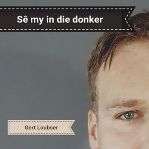 Sê My in die Donker