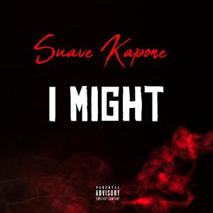 I MIGHT (Explicit)