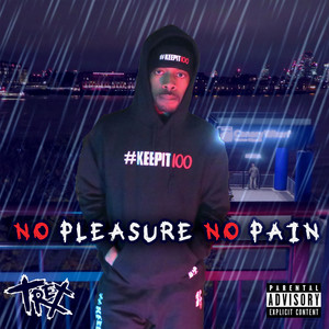 No Pleasure No Pain (Explicit)