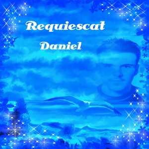 Requiescat Daniel