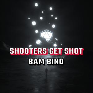 Shooters Get Shot (Explicit)