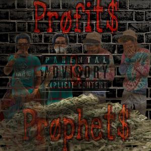 Profit$ & Prophets (Explicit)