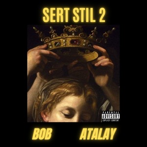 Sert Stil 2 (feat. Atalay) [Explicit]