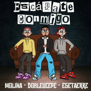 Escápate Conmigo (feat. Molin4 & Esetaerre)