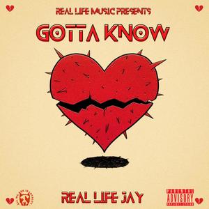 Gotta Know (Explicit)