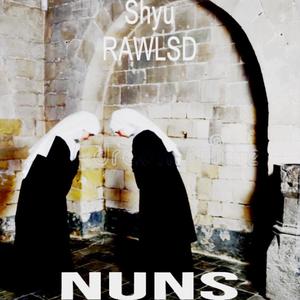 Nuns (feat. RAW LSD) (Explicit)