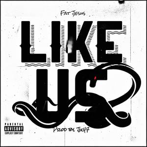 Like Us (Explicit)