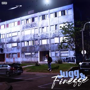 Jugg & Finesse (Explicit)