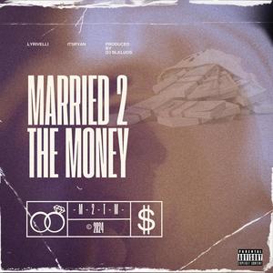 MARRIED 2 THE MONEY (Explicit)