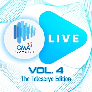 GMA Playlist Live, Vol. 4 (The Teleserye Edition)