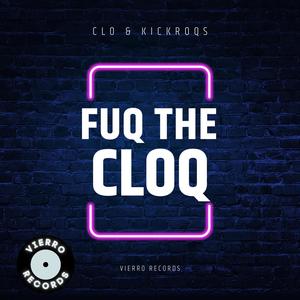 Fuq The Cloq (Explicit)