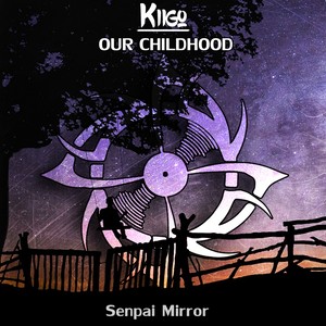 Our Childhood (Original Mix)