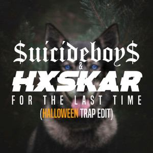 For The Last Time (Hxskar H'ween Remix|Explicit)