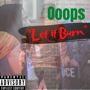 Let It Burn (Explicit)