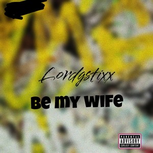 Be My Wife