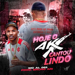 Hoje o Ak Cantou Lindo (Explicit)