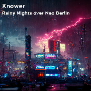 Rainy Nights over Neo Berlin