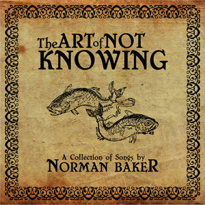 The Art of Not Knowing