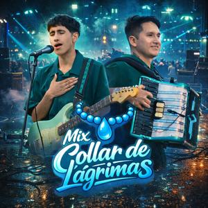 Mix Collar de Lagrimas