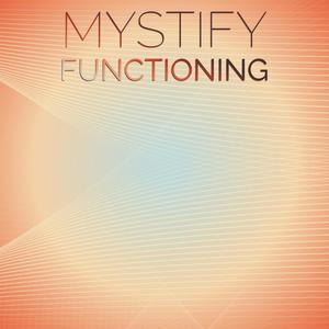 Mystify Functioning