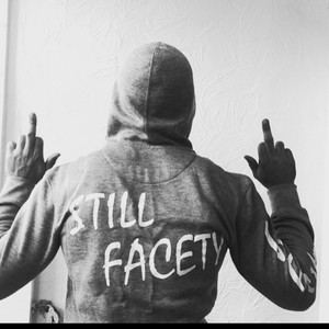 Still Facety (Explicit)