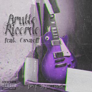 Brutto Ricordo (feat. Osvaoff & Jaque Verde) (Explicit)