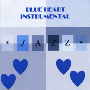 Blue Heart Instrumental Jazz (feat. Eddie B Cummings)