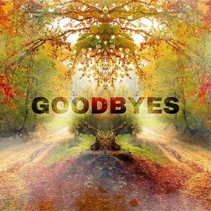 GOODBYES (feat. Orris) [Explicit]