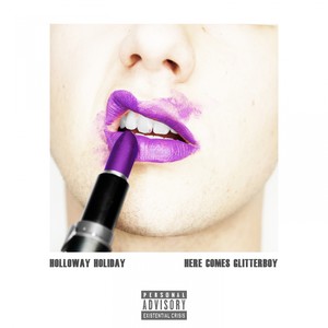 Here Comes Glitterboy (Explicit)