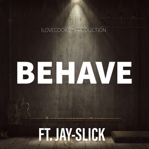 Behave (Explicit)