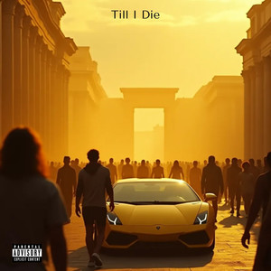 Till I Die (Explicit)