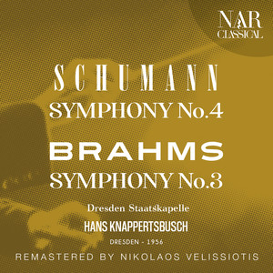 SCHUMANN: SYMPHONY No. 4; BRAHMS: No.3