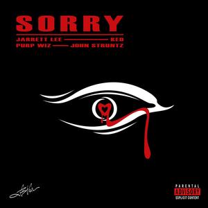 Sorry(feat. Jarrett Lee & Purp Wiz) (Explicit)