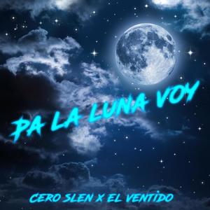 Pa La Luna (feat. Cero Slen)