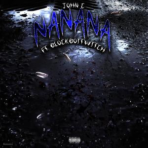 NANANA (feat. JohnC 7120) [Explicit]