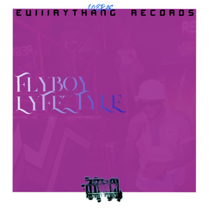 Flyboy Lyfeztyle (Explicit)