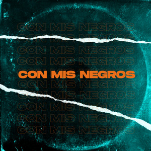 Con Mis Negros