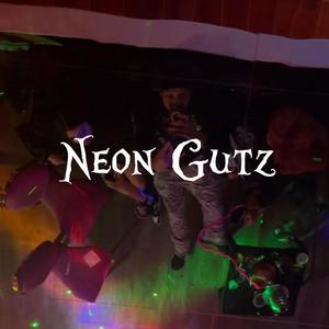 Neon Gutz (Explicit)