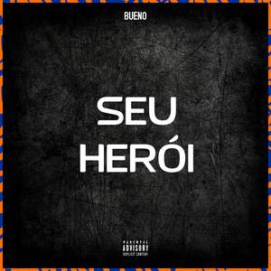 Seu Herói (Explicit)