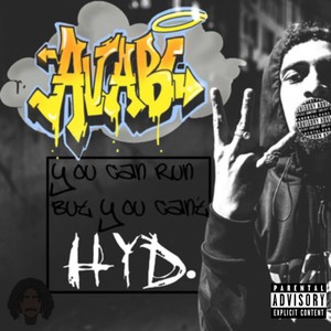 You Can Run But You Can't HYD. (Explicit)