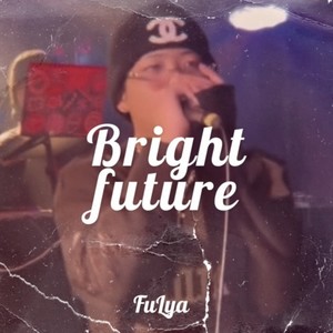 Bright future (Explicit)